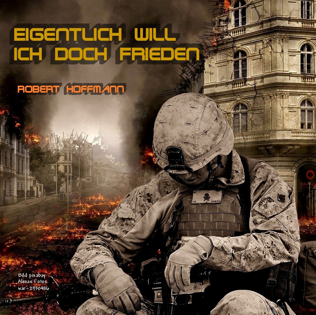 Eigentlich will ich doch Frieden